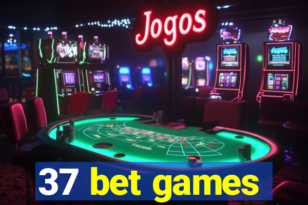 37 bet games